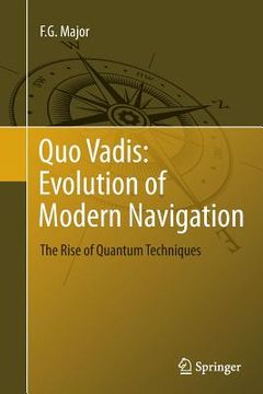 portada Quo Vadis: Evolution of Modern Navigation: The Rise of Quantum Techniques (en Inglés)