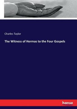 portada The Witness of Hermas to the Four Gospels (en Inglés)