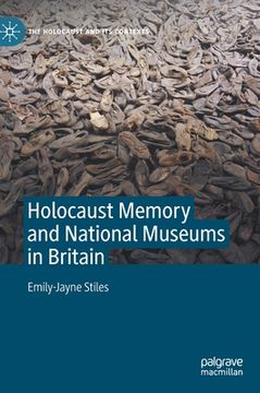 portada Holocaust Memory and National Museums in Britain (en Inglés)