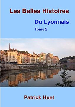 portada Les Belles Histoires du Lyonnais - Tome 2 (en Francés)