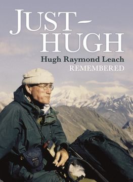 portada Just Hugh: Hugh Raymond Leach Remembered