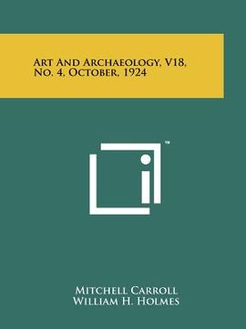 portada art and archaeology, v18, no. 4, october, 1924