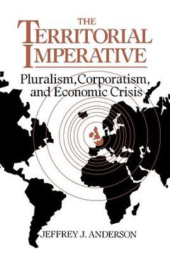 portada The Territorial Imperative: Pluralism, Corporatism and Economic Crisis (en Inglés)