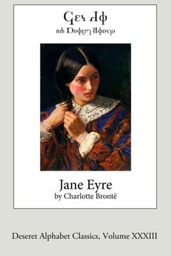 portada Jane Eyre (Deseret Alphabet Edition): Volume 33 (Deseret Alphabet Classics)
