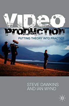 portada Video Production: Putting Theory Into Practice (en Inglés)