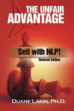 portada The Unfair Advantage: Sell with NLP!: Revised Edition (en Inglés)