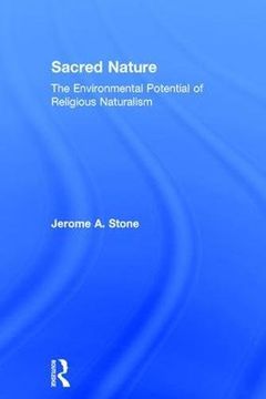 portada Sacred Nature: The Environmental Potential of Religious Naturalism