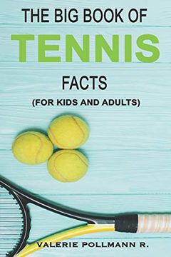 portada The big Book of Tennis Facts: For Kids and Adults (en Inglés)