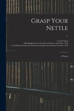 portada Grasp Your Nettle: a Novel; 1