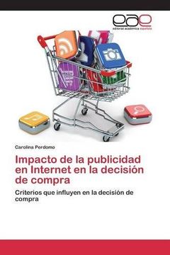 portada Impacto de la publicidad en Internet en la decisión de compra: Criterios que influyen en la decisión de compra (Spanish Edition)