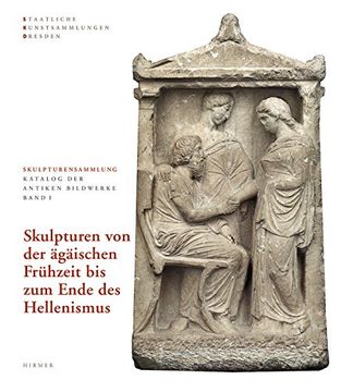 portada Skulpturensammlung Staatliche Kunstsammlungen Dresden: Skulpturen von der Ägäischen Frühzeit bis zum Ende des Hellenismus (en Alemán)