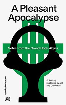 portada Steirischer Herbst ’19: A Pleasant Apocalypse. Notes From the Grand Hotel Abyss (in English)