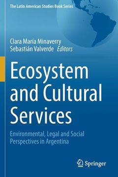 portada Ecosystem and Cultural Services: Environmental, Legal and Social Perspectives in Argentina (en Inglés)