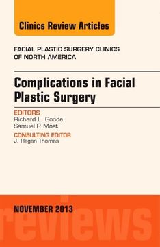 portada Complications in Facial Plastic Surgery, an Issue of Facial Plastic Surgery Clinics (Volume 21-4) (The Clinics: Surgery, Volume 21-4)