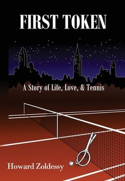 portada First Token: A Story of Life, Love, & Tennis (en Inglés)