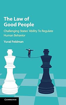 portada The law of Good People: Challenging States' Ability to Regulate Human Behavior 