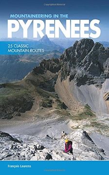 portada Mountaineering in the Pyrenees: 25 Classic Mountain Routes