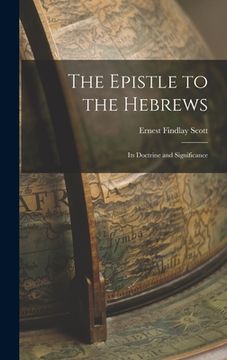 portada The Epistle to the Hebrews: Its Doctrine and Significance