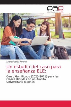 portada Un Estudio del Caso Para la Enseñanza Ele:  Curso Gamificado (2020-2021) Para las Clases Híbridas en un Ámbito Universitario Japonés