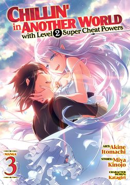 portada Chillin'In Another World With Level 2 Super Cheat Powers (Manga) Vol. 3 