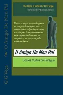 portada O Amigo De Meu Pai: Contos Curtos do Paraguai (en Portugués)