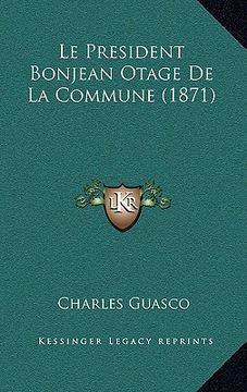 portada Le President Bonjean Otage De La Commune (1871) (in French)