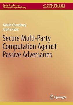 portada Secure Multi-Party Computation Against Passive Adversaries (en Inglés)