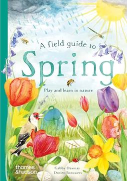 portada A Field Guide to Spring: Play and Learn in Nature (Wild by Nature)