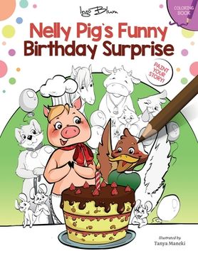 portada Nelly Pig's Funny Birthday Surprise: Coloring Book With Text (en Inglés)