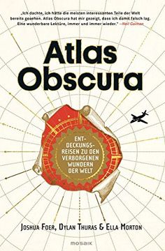 portada Atlas Obscura: Entdeckungsreisen zu den Verborgenen Wundern der Welt (in German)