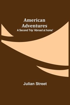 portada American Adventures: A Second Trip 'Abroad at home'