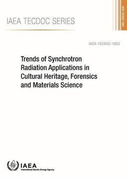 portada Trends of Synchrotron Radiation Applications in Cultural Heritage, Forensics and Materials Science: IAEA Tecdoc Series No. 1803 (en Inglés)