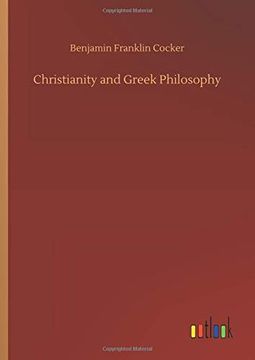 portada Christianity and Greek Philosophy (in English)