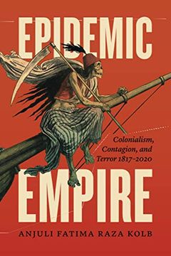 portada Epidemic Empire: Colonialism, Contagion, and Terror, 1817–2020 (in English)