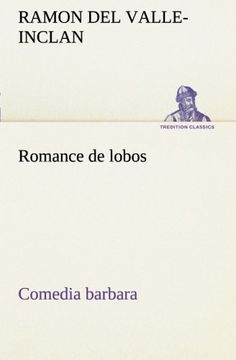 portada Romance de Lobos, Comedia Barbara (Tredition Classics) (in Spanish)