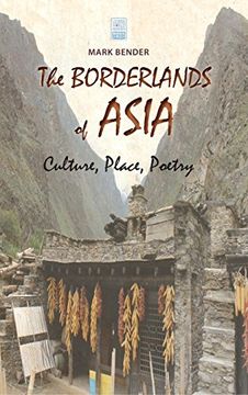 portada The Borderlands of Asia: Culture, Place, Poetry (Cambria Sinophone World Series)