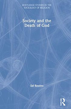 portada Society and the Death of god (Routledge Studies in the Sociology of Religion) (en Inglés)
