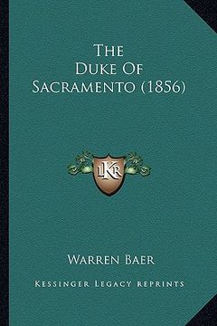 portada the duke of sacramento (1856) the duke of sacramento (1856) (en Inglés)