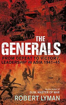 portada The Generals: From Defeat to Victory, Leadership in Asia 1941-1945 (in English)