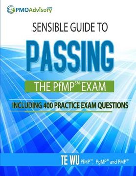 portada Sensible Guide to Passing the Pfmp sm Exam: Including 400 Practice Exams Questions (en Inglés)