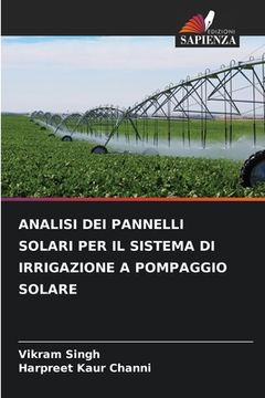 portada Analisi Dei Pannelli Solari Per Il Sistema Di Irrigazione a Pompaggio Solare (en Italiano)