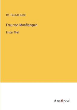 portada Frau von Monflanquin: Erster Theil (en Alemán)