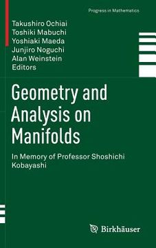 portada Geometry and Analysis on Manifolds: In Memory of Professor Shoshichi Kobayashi (en Inglés)