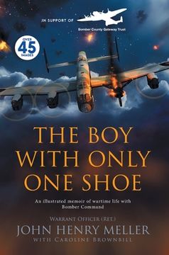 portada The Boy With Only One Shoe: An illustrated memoir of wartime life with Bomber Command