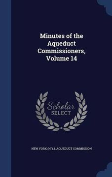 portada Minutes of the Aqueduct Commissioners, Volume 14
