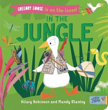 portada Gregory Goose is on the Loose! In the Jungle (in English)