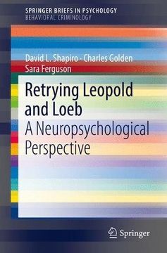 portada Retrying Leopold and Loeb: A Neuropsychological Perspective (Springerbriefs in Psychology) (en Inglés)