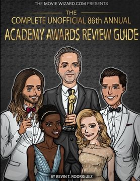 portada The Complete Unofficial 86th Annual Academy Awards Review Guide (en Inglés)