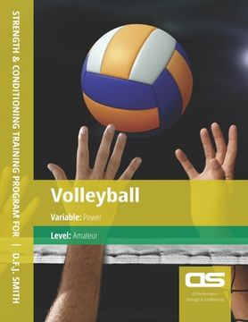 portada DS Performance - Strength & Conditioning Training Program for Volleyball, Power, Amateur (en Inglés)