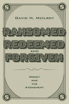 portada Ransomed, Redeemed, and Forgiven (en Inglés)